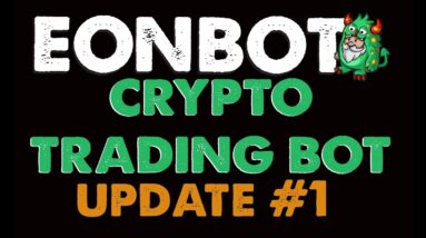 EonBot - Cryptocurrency Trading Bot | Update #1